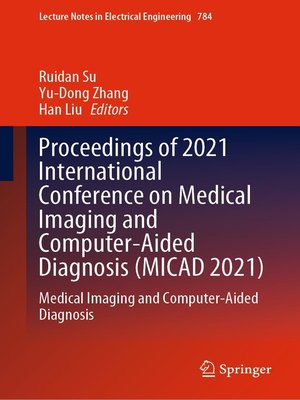 cover image of Proceedings of 2021 International Conference on Medical Imaging and Computer-Aided Diagnosis (MICAD 2021)